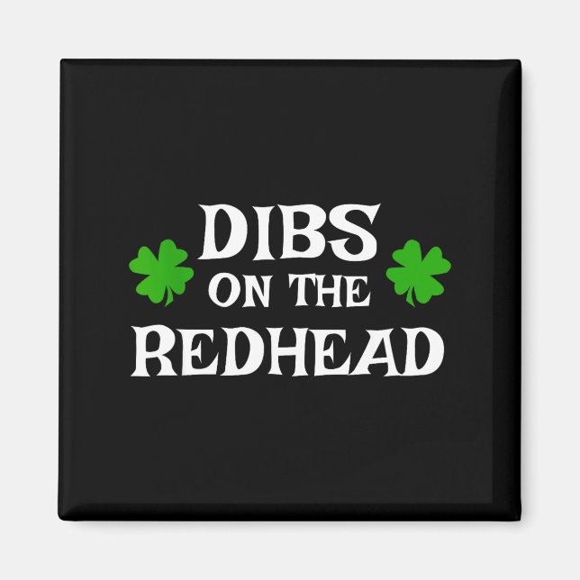 Aimant Dibs On The Redhead Funny St Patrick's Day Irish G (Devant)
