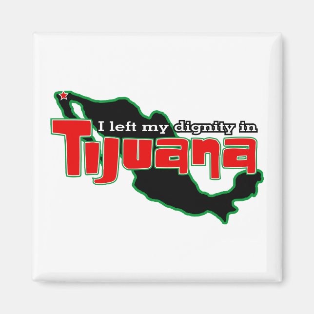 Aimant Dignité de Tijuana (Devant)