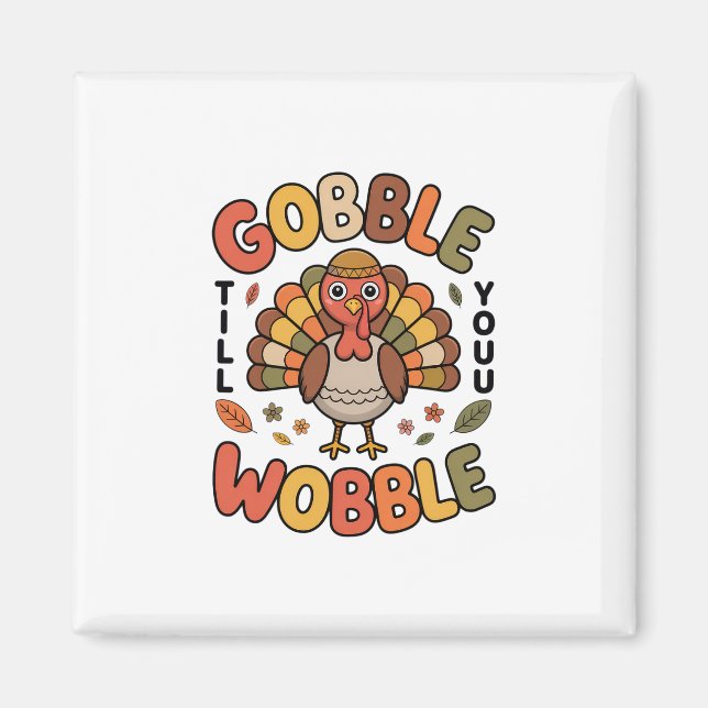Aimant Dinde de conception Gobble jusqu'à ce que vous vac (Devant)