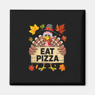 Aimant Dinde de jour de Thanksgiving Manger Pizza Au Lieu