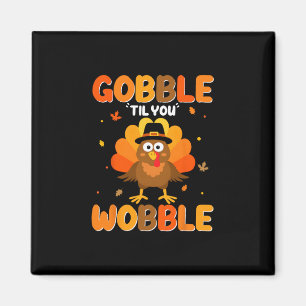 Aimant Dinde mignonne de Thanksgiving Gobble jusqu'à ce q