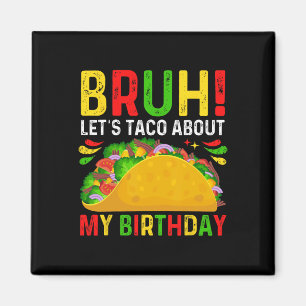 Aimant Discutons tacos pour mon anniversaire-cinco De May