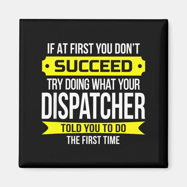 Aimant Dispatcher If At First You Don't Succeed Funny Gif (Devant)