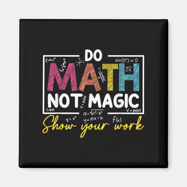 Aimant Do Math Not Magic Funny Enseignant Math Back To Sc (Devant)