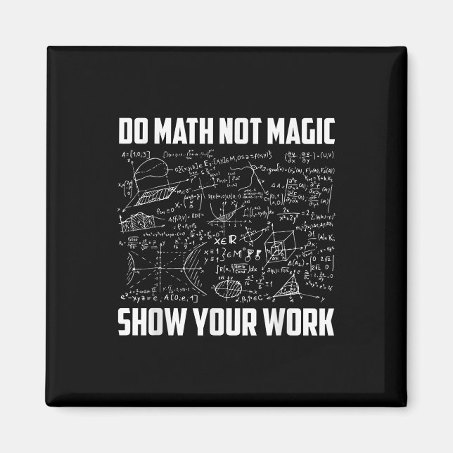 Aimant Do Math Not Magic Funny Math Teacher Back To Schoo (Devant)