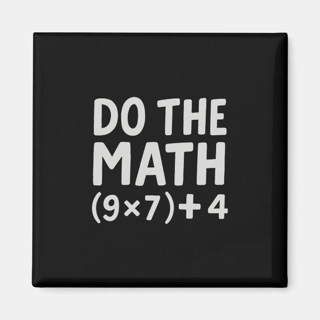 Aimant Do The Math 67 Meme  (Devant)
