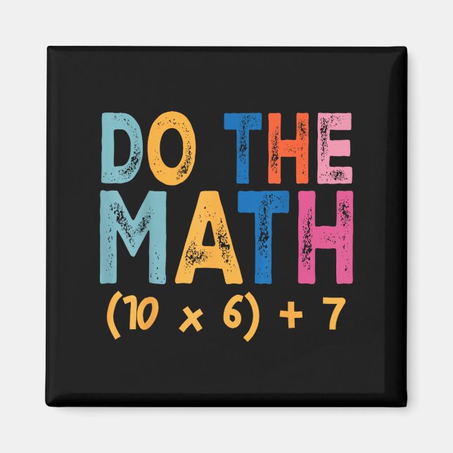 Aimant Do The Math 67 Meme Funny Six Seven Teacher Humor  (Devant)