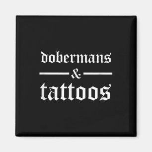 Aimant Dobermans Et Tatouages Drôle Tatoué Propriétaire D
