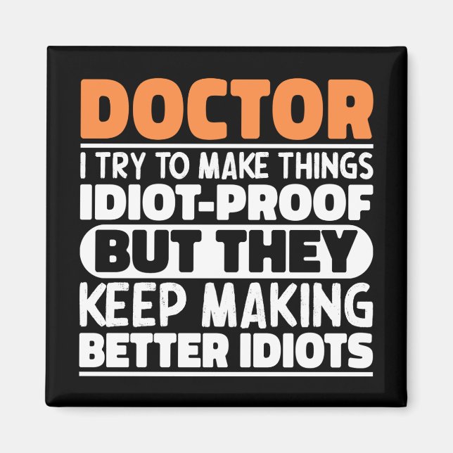 Aimant Docteur J'Essaie De Rendre Les Choses Drôle Dit Do (Devant)