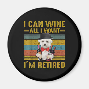 Aimant Dog Lovers I Can Wine All I Want I'm Retired