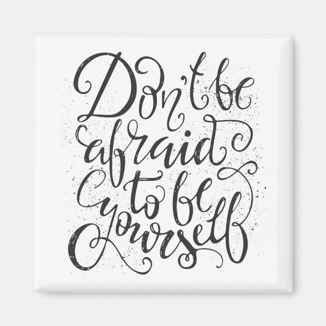 Aimant Don't Be Afraid To Be Yourself (Devant)