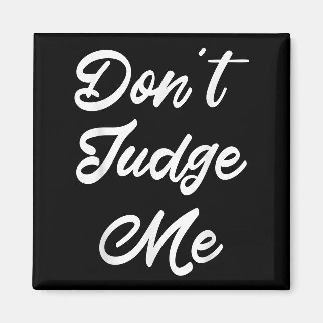 Aimant Don't Judge Me Lawyer Quote Gift  (Devant)
