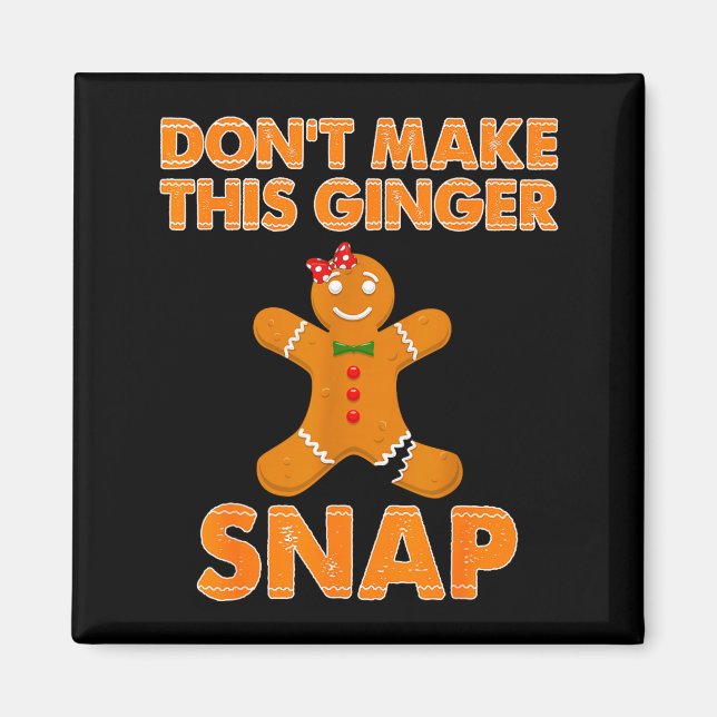 Aimant Don't Make This Ginger Snap Funny Joke Cookie Bake (Devant)