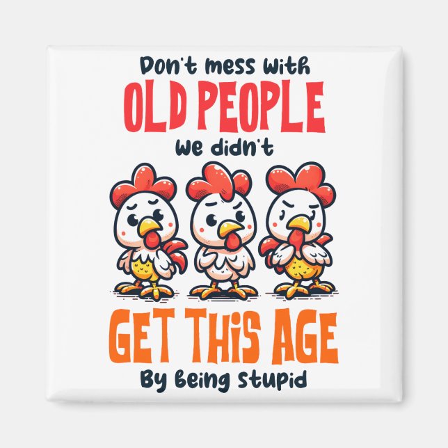 Aimant Dont Mess With Old People  (Devant)