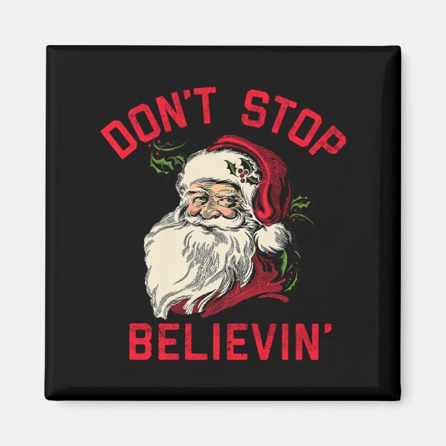 Aimant Don't Stop Believing, Funny Santa, Winter Christma (Devant)