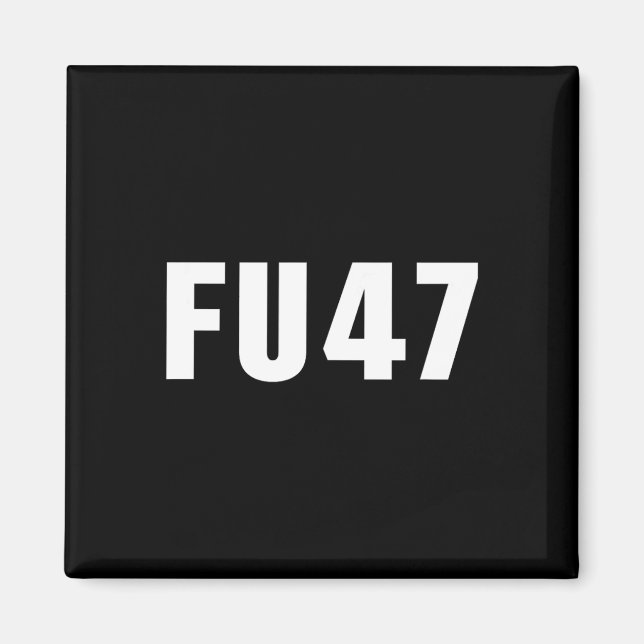 Aimant Drapeau américain patriotique Fu47 drôle anti Trum (Devant)