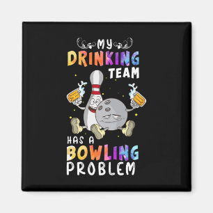 Aimant Drôle Bowling Dit Que Mon Équipe De Boissons A Un
