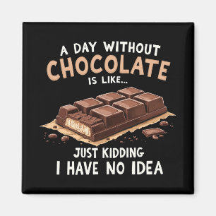 Aimant Drôle Chocolat Dit Une Journée Sans Chocolat Cho