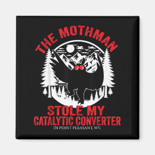 Aimant Drôle de Mothman a volé le convertisseur catalytiq