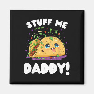 Aimant Drôle Dirty Stups Me Papa Naughty Taco Et Pun Fo
