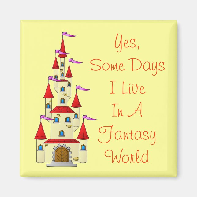 Aimant Drôle Imaginaire World Quote Fairytale Castle Prin (Devant)