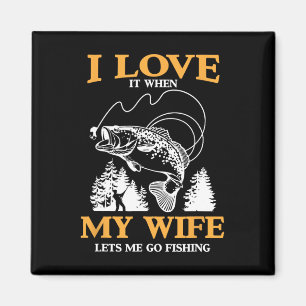 Aimant Drôle, j'aime quand ma femme me laisse aller pêche