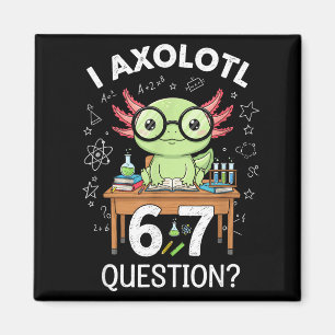 Aimant Drôle Je Axolotl 67 Questions Science Axolotl Garç