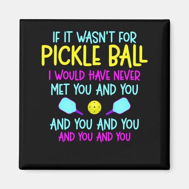 Aimant Drôle Joueur de Pickleball Team Quote (Devant)