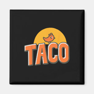 Aimant Drôle Mème de poulet tendance Taco Trump toujours 