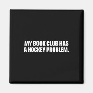 Aimant Drôle Mon Club De Lecture A Un Problème De Hockey.