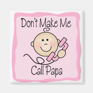 Aimant Drôle ne me fais pas appeler Papa