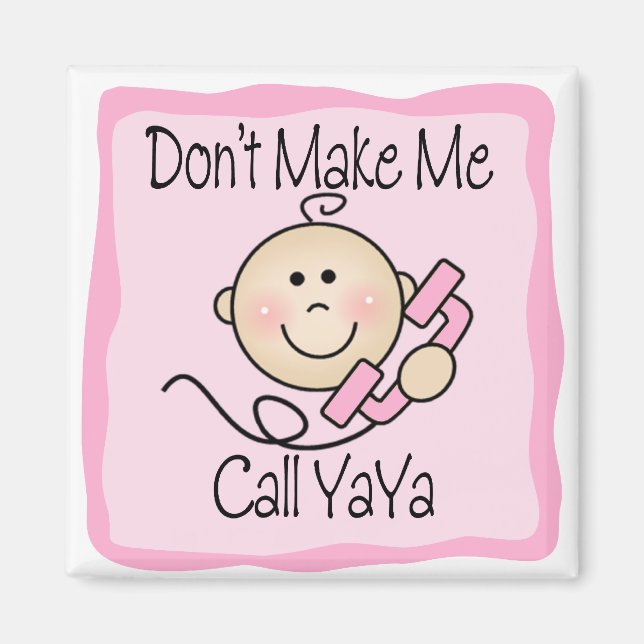 Aimant Drôle ne me fais pas appeler YaYa (Devant)