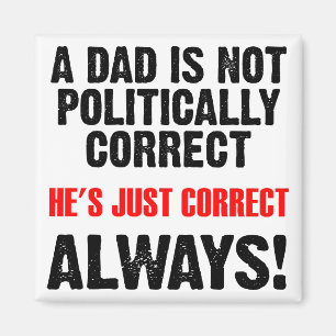 Aimant drôle Papa politiquement correct toujours r