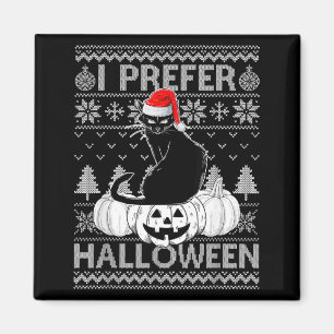 Aimant Drôle Préfère Halloween Chat Noir Noël Moche
