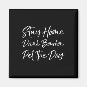 Aimant Drôle Quote Whiskey Plaisanterie Rester Accueil Bo