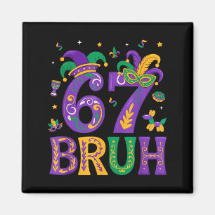 Aimant Drôle six sept bruh 67 mardi gras garçons filles e