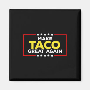 Aimant Drôle Taco Trump Toujours Abandonne Fait Taco Gre