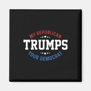 Aimant Drôle Trump Mon Républicain Trump Votre Démocrate