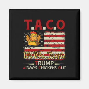 Aimant Drôle Trump Taco Trump abandonne toujours les poul