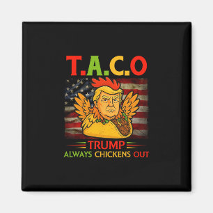 Aimant Drôle Trump Taco Trump abandonne toujours les poul