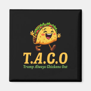 Aimant Drôle Trump Taco Trump abandonne toujours les poul