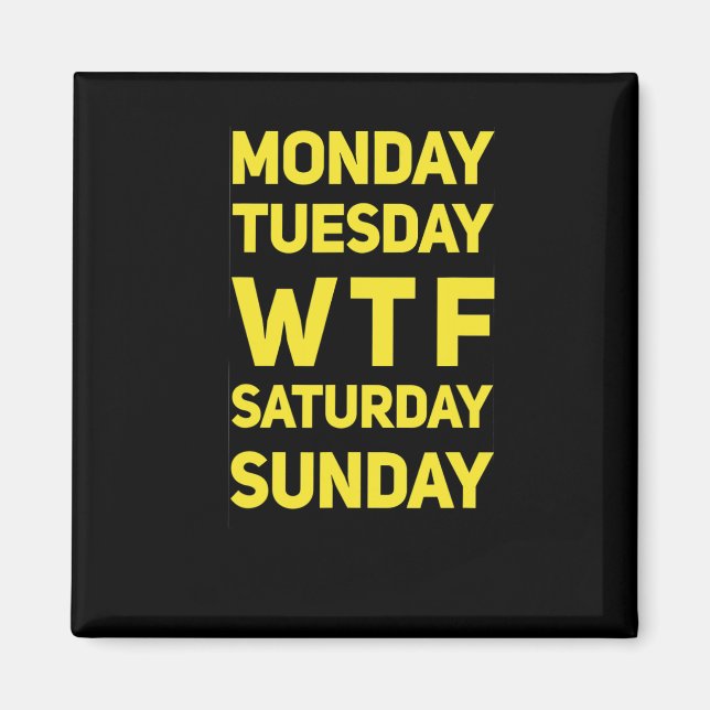 Aimant Drôle Wtf Mtwtfss Jours De La Semaine Idée Cadeau (Devant)