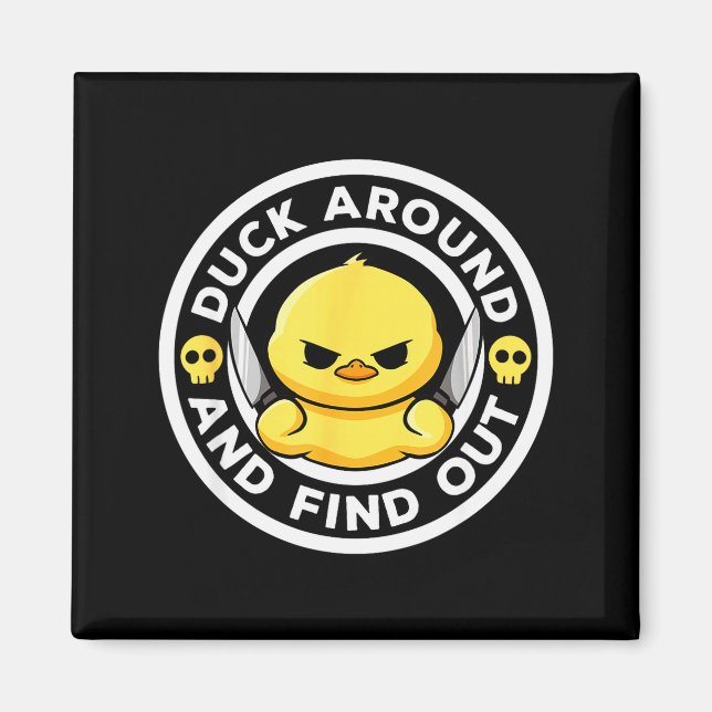 Aimant Duck Around And Find Out I Love Duck Lover Funny R (Devant)