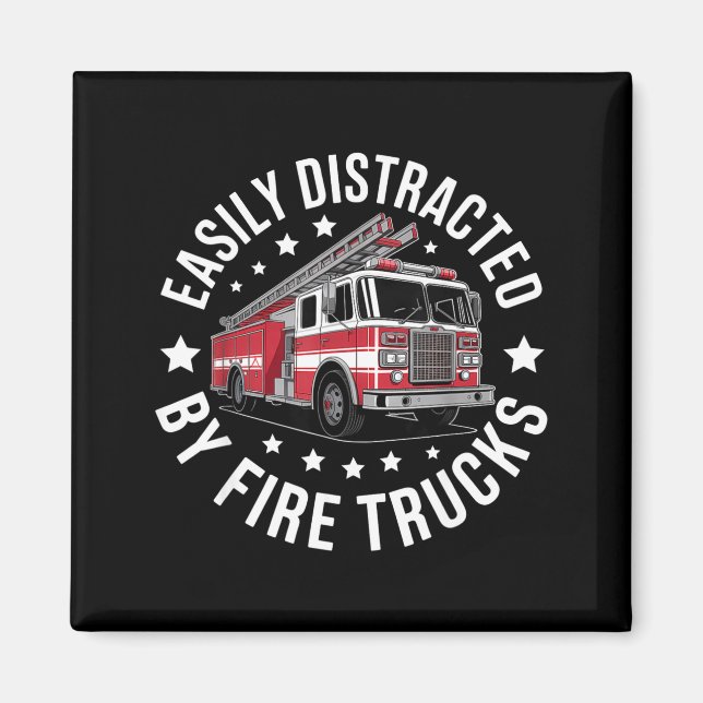 Aimant Easily Distracted By Fire Trucks Design  (Devant)