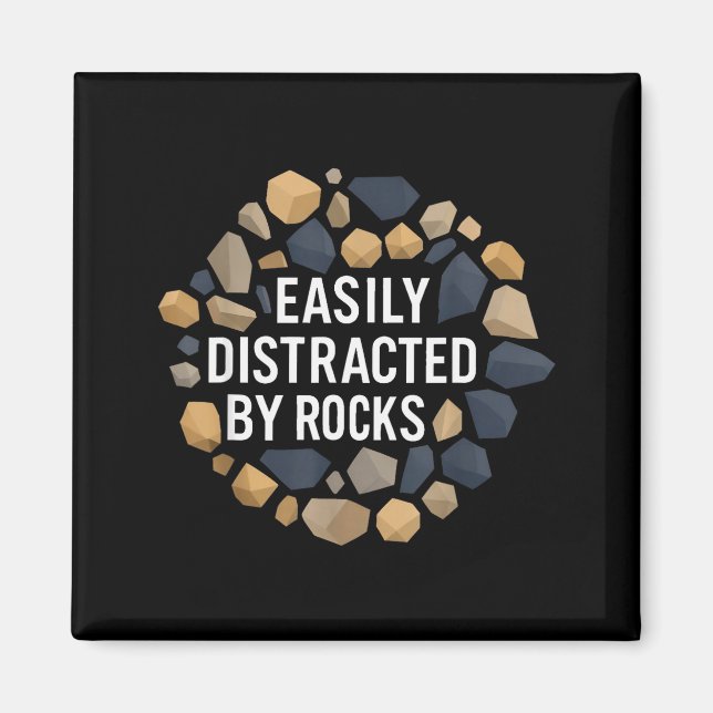 Aimant Easily Distracted By Rocks Funny Geology Rock Coll (Devant)
