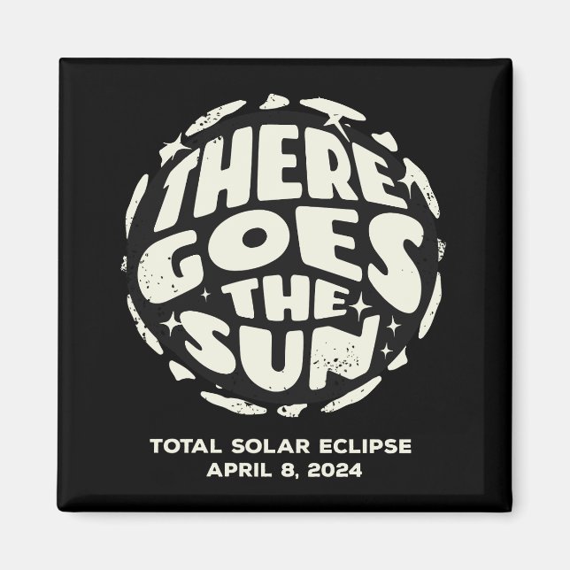 Aimant Éclipse solaire totale 2024 Il y a le soleil (Devant)
