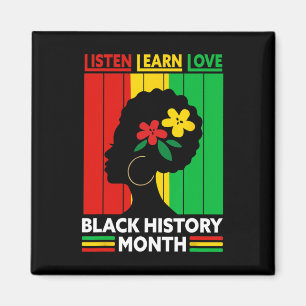 Aimant Écoutez Apprenez Amour Mois de l'histoire des Noir