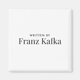 Aimant Écrit par Franz Kafka