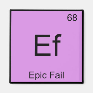 Aimant Ef - Epic Fail Chemistry Élément Symbole Meme Te