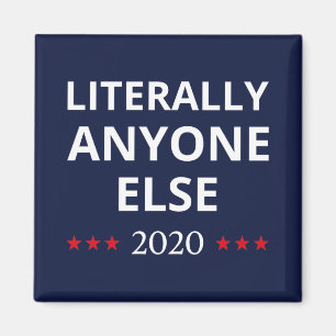 Aimant Election 2020, Anti-Trump - N'Importe Qui D'Autre 